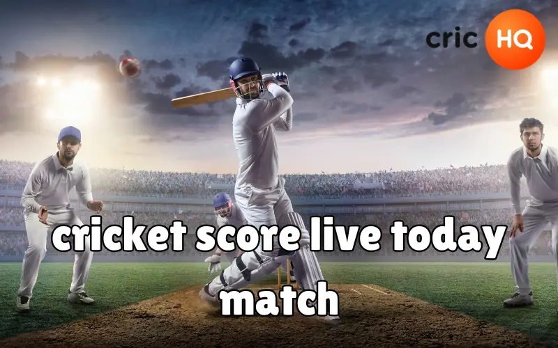 cricket score live today match